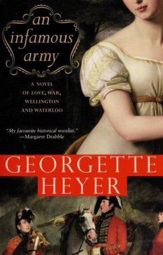 An Infamous Army: A Novel of Wellington, Waterloo, Love and War: 9 (Historical Romances)