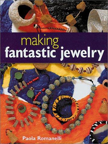 MAKING FANTASTIC JEWELRY