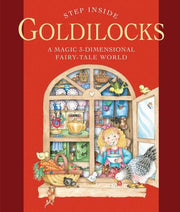 Step Inside . . . Goldilocks: A Magic 3-Dimensional Fairy-Tale World