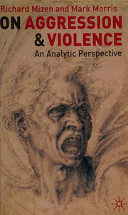 On Aggression and Violence: An Analytic Perspective