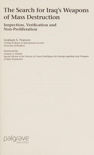 The Search For Iraq's Weapons of Mass Destruction: Inspection, Verification and Non-Proliferation (Global Issues)