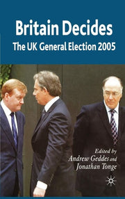 Britain Decides: The UK General Election 2005 (British General Election)