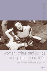 Women, Crime and Justice in England since 1660: 14 (Gender and History)