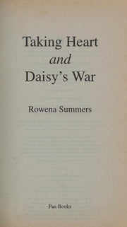 Taking Heart & Daisy's War - Two Books in One