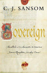 Sovereign: A Gripping Tudor Conspiracy from the Bestselling Historical Series (The Shardlake series, 3)