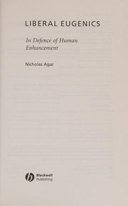 Liberal Eugenics: In Defence of Human Enhancement