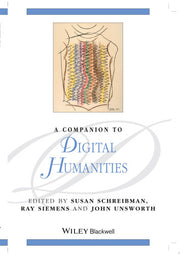 A Companion to Digital Humanities (Blackwell Companions to Literature and Culture)