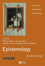 Epistemology: An Anthology, 2nd Edition: 11