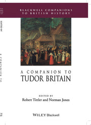 A Companion to Tudor Britain: 23 (Blackwell Companions to British History)