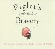 Piglet's Little Book of Bravery