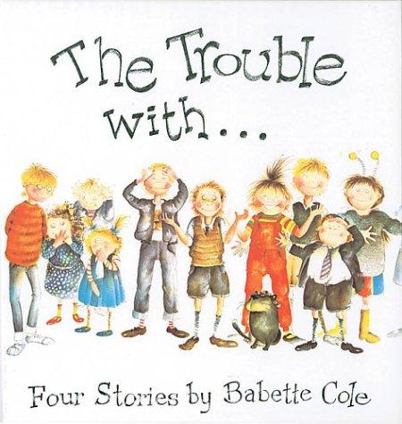 The Trouble with....