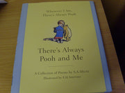 Wherever I am There's Always Pooh, There's Always Pooh and Me