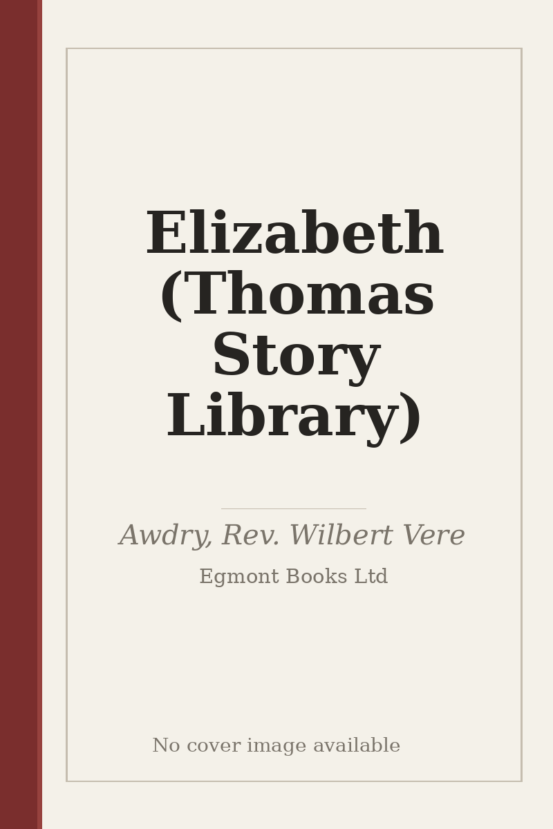 Elizabeth (Thomas Story Library) - no cover image available