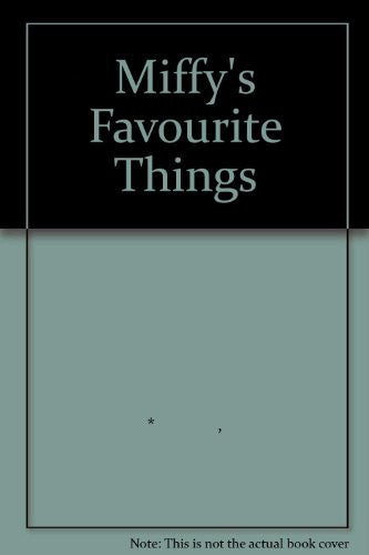 Miffy's Favourite Things