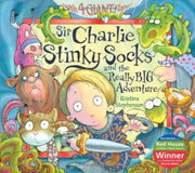 Sir Charlie Stinky Socks and the Really Big Adventure