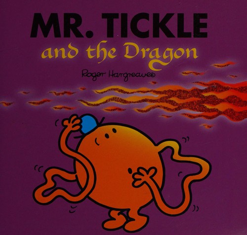 Mr. Tickle and the Dragon (Mr. Men & Little Miss Magic)