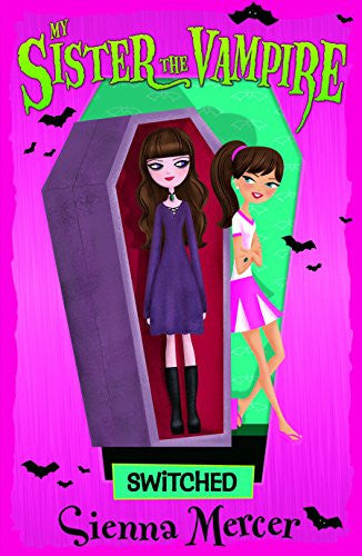Switched: 1 (My Sister the Vampire)