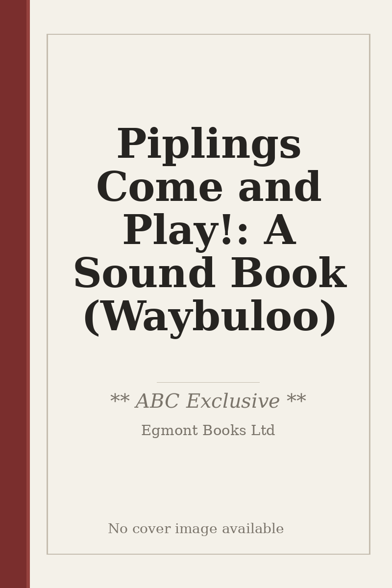 Piplings Come and Play!: A Sound Book (Waybuloo) - no cover image available