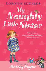 My Naughty Little Sister: An entertaining classic children's book for ages 6+
