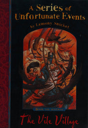 The Vile Village: A Darkly Funny Mystery for Children About the Unlucky Baudelaire Orphans (A Series of Unfortunate Events)