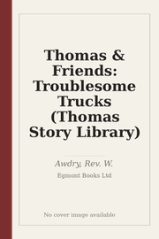 Thomas & Friends: Troublesome Trucks (Thomas Story Library)