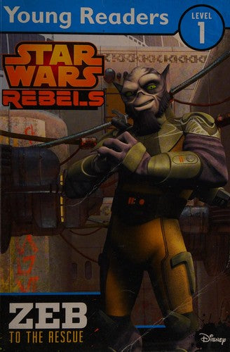 Star Wars Rebels: Zeb to the Rescue: Star Wars Young Readers
