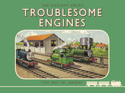 Thomas the Tank Engine: The Railway Series: Troublesome Engines (Classic Thomas the Tank Engine)