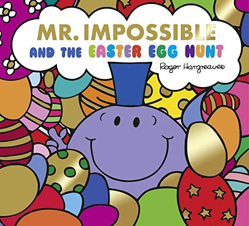 Mr Impossible and The Easter Egg Hunt – Story Library Format: The perfect 2026 Easter gift book for children! (Mr. Men & Little Miss Celebrations)