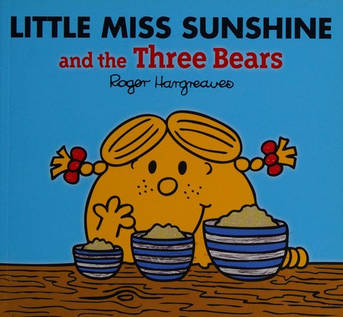 Little Miss Sunshine and the Three Bears (Mr. Men & Little Miss Magic)