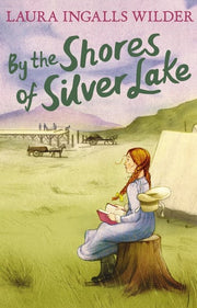By the Shores of Silver Lake: 4 (The Little House on the Prairie)