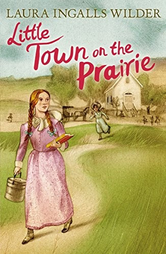 Little Town on the Prairie: the original classic book – with a brand new and collectable gorgeous cover look for 2026. NOW A MAJOR NETFLIX SERIES! (The Little House on the Prairie)