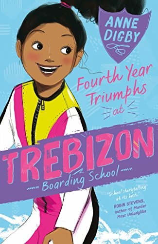 Fourth Year Triumphs at Trebizon: 10 (The Trebizon Boarding School Series)