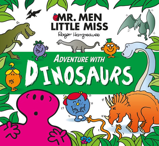 Mr. Men Little Miss Adventure with Dinosaurs: A fun-filled Dinosaur Picture Book