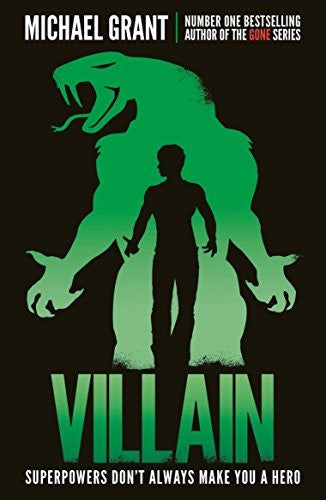 Villain: A Gripping YA Sequel to the Globally Bestselling GONE Series (Monster)
