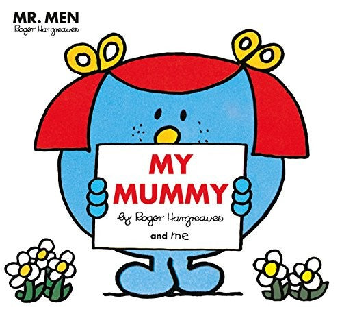 Mr. Men Little Miss: My Mummy (Mr. Men and Little Miss Picture Books)