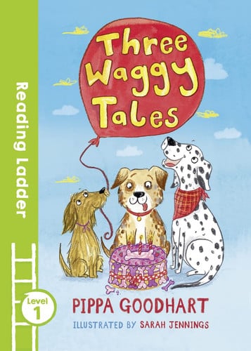 Three Waggy Tales (Reading Ladder Level 1)