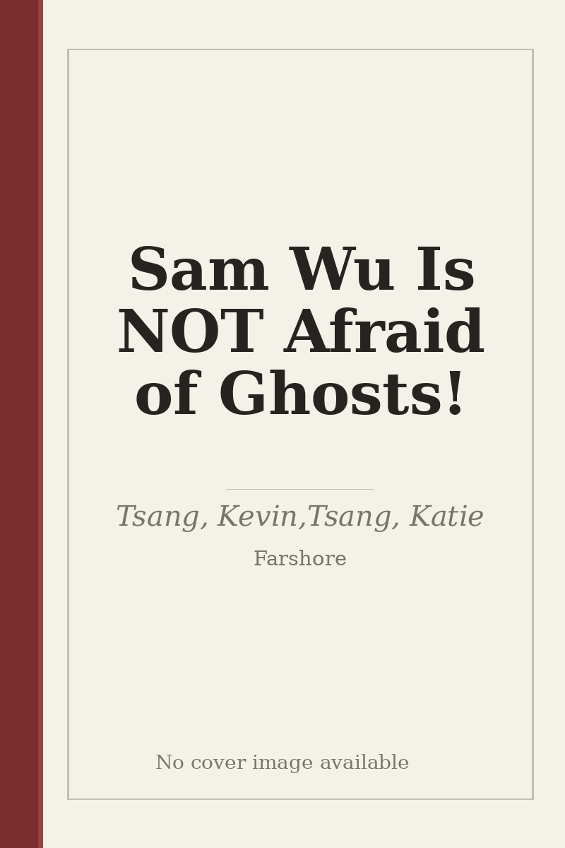Sam Wu Is NOT Afraid of Ghosts! - no cover image available