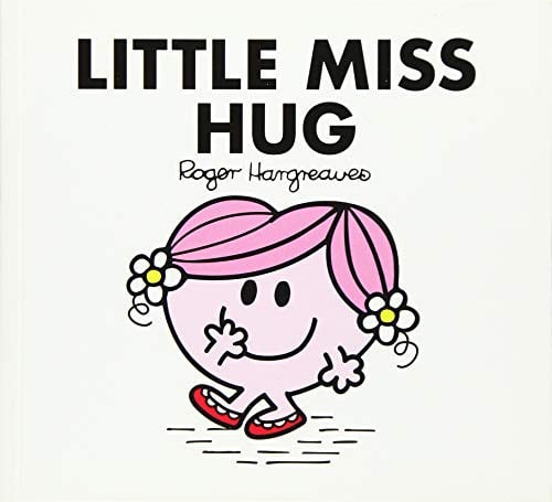 Little Miss Hug: The Brilliantly Funny Classic Children’s illustrated Series (Little Miss Classic Library)