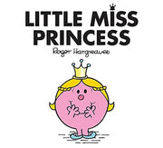 Little Miss Princess: The Brilliantly Funny Classic Children’s illustrated Series (Little Miss Classic Library)