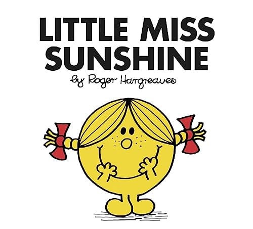 Little Miss Sunshine: The Brilliantly Funny Classic Children’s illustrated Series (Little Miss Classic Library)