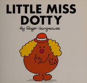 Little Miss Dotty: The Brilliantly Funny Classic Children’s illustrated Series (Little Miss Classic Library)