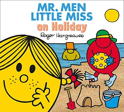 Mr. Men Little Miss on Holiday: A children’s story book for the Summer holidays (Mr. Men & Little Miss Everyday)