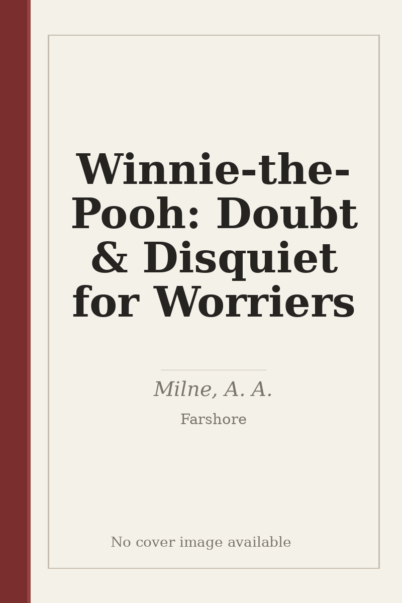 Winnie-the-Pooh: Doubt & Disquiet for Worriers - no cover image available