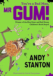 You're a Bad Man, Mr Gum!: it’s the 20th anniversary edition of Mr Gum, you crazy funsters! With extra bonus material and a very special introduction.