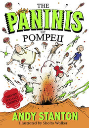 The Paninis of Pompeii: A Hilarious Historical Comedy for Kids and Reluctant Readers Aged 7 to 12 (Romans)