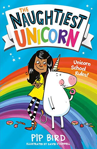 The Naughtiest Unicorn: A magical illustrated adventure book great for children ages 5 to 8 (The Naughtiest Unicorn series)