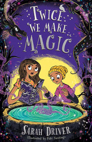 Twice We Make Magic: The most magical children’s fantasy adventure of 2022: Book 2 (Once We Were Witches)