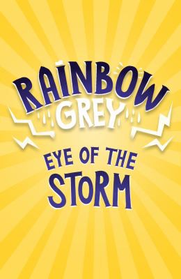 Rainbow Grey: Eye of the Storm: A magical adventure series for young readers in 2022 from the bestselling author of Amelia Fang! (Rainbow Grey Series)