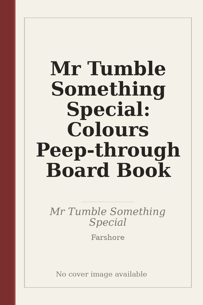 Mr Tumble Something Special: Colours Peep-through Board Book - no cover image available