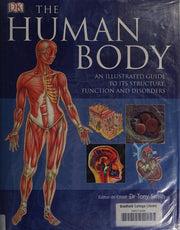 The Human Body: An illustrated guide to its structure, function, and disorders